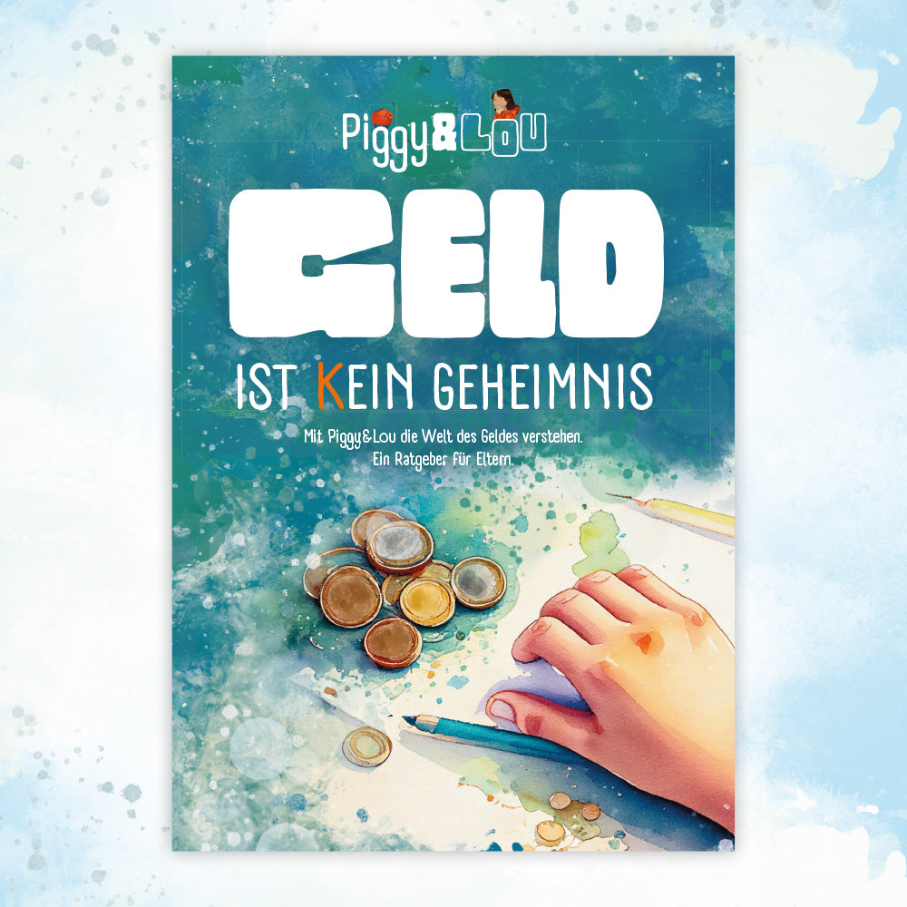 Piggy&Lou - Geld ist (k)ein Geheimnis - Elternratgeber