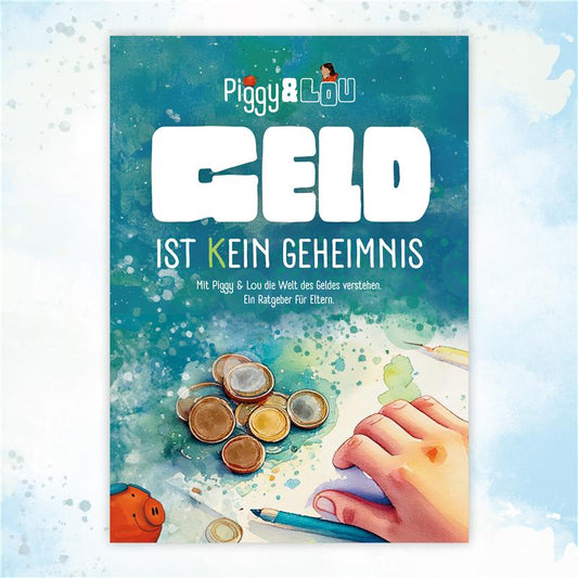 Piggy&Lou Geld ist (k)ein Geheimnis - Elternratgeber - VORBESTELLEN