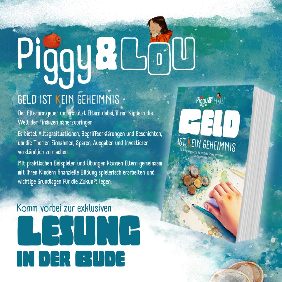 Lesung + Buch: Piggy&Lou Elternratgeber - Geld ist (k)ein Geheimnis